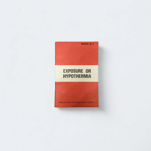 Exposure or Hypothermia - Safety Manual No. 5 - Books Worth Keeping